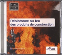  AFNOR - Résistance au feu des produits de construction. 1 Cédérom