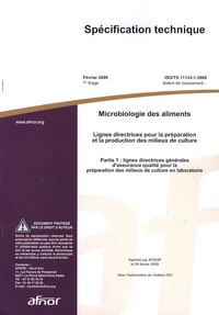  AFNOR - Spécification technique ISO/TS 11133-1:2009 Microbiologie des aliments - Lignes directrices pour la préparation et la production des milieux de culture Partie 1 : lignes directrices générales d'assurance qualité pour la préparation des milieux de culture en laboratoire.