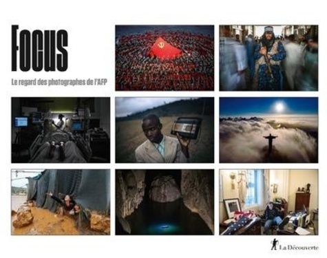 Focus. Le regard des photographes de l'AFP  Edition 2021