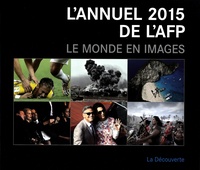  AFP - L'annuel 2015 de l'AFP - Le monde en images.