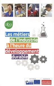  AFPA - Les métiers de l'industrie à l'heure du développement durable.