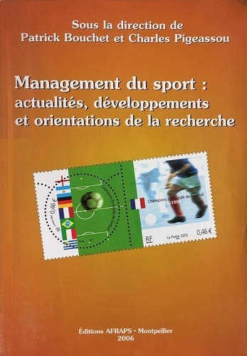 Patrick Bouchet - Management du sport : actualités, développements et orientations de la recherche.