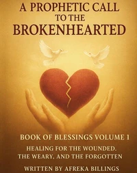 A Prophetic call to the Brokenhearted