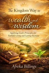 The Kingdom Way to Wealth and Wisdom