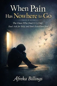 When Pain has Nowhere to Go