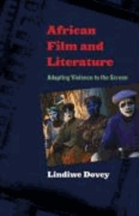 African Film and Literature - Adapting Violence to the Screen.