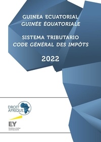 Afrique Droit - Guinée Equatoriale - Code général des impôts 2022.