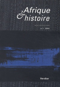 Jean-Pierre Chrétien et Yann Potin - Afrique & histoire N° 1 Septembre 2003 : .
