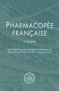  AFSSAPS - Pharmacopée française - Liste des plantes médicinales.