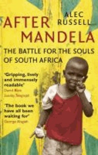 After Mandela - The Battle for the Soul of South Africa.