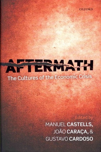 Aftermath - The Cultures of the Economic Crisis.