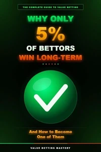 Why Only 5% of Bettors Win Long-Term