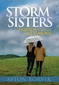 Afton Rorvik - Storm Sisters - Friends Though All Seasons.