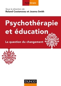 Roland Coutanceau et  AFTVS (Association Française d - Psychothérapie et éducation - La question du changement.