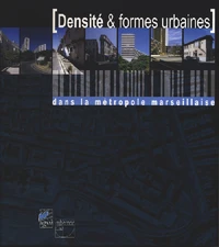 Densités & formes urbaines dans la métropole marseillaise