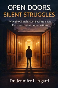Open Doors, Silent Struggles: Why the Church Must Become a Safe Place for Honest Conversations