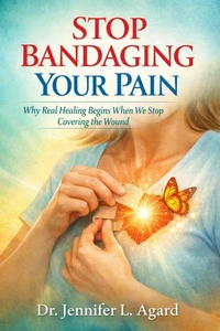 Stop Bandaging Your Pain: Why Real Healing Begins When We Stop Covering the Wound