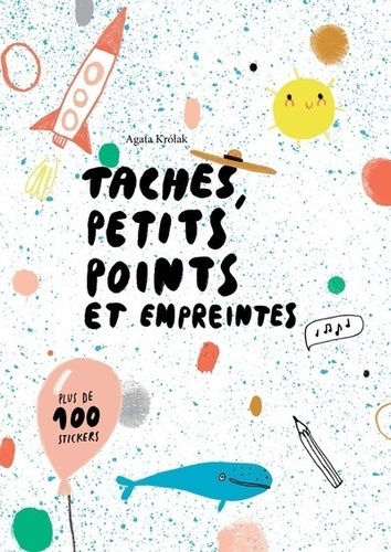 Agata Krolak - Taches, petits points et empreintes - Plus de 100 stickers.