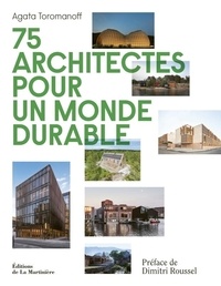Agata Toromanoff - 75 architectes pour un monde durable.