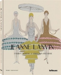 Agata Toromanoff - Jeanne Lanvin - Fashion Pioneer.