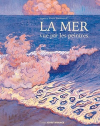 PDF eBooks téléchargement gratuit La mer vue par les peintres (Litterature Francaise) 9782737381652 par Agata Toromanoff, Pierre Toromanoff PDB