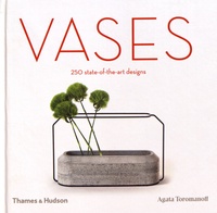 Agata Toromanoff - Vases - 250 state-of-the-art designs.