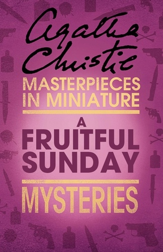 Agatha Christie - A Fruitful Sunday - An Agatha Christie Short Story.
