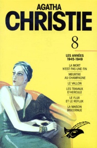Agatha Christie - Agatha Christie. Tome 8, Les Annees 1945-1949.