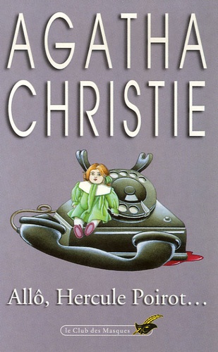 Agatha Christie - Allô, Hercule Poirot....