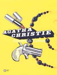 Agatha Christie et François Rivière - Amours & Crimes - Coffret 3 volumes : Mrs Brown (1922), Le Secret de Chimneys (1925), La Nuit qui ne finit pas (1967).