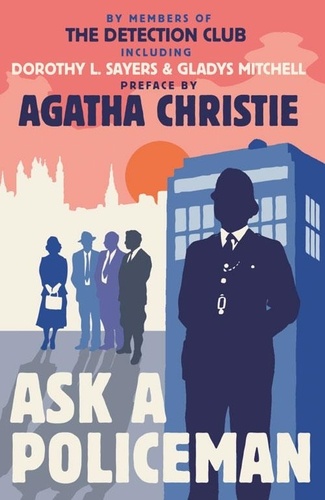 Agatha Christie et Dorothy L. Sayers - Ask a Policeman.