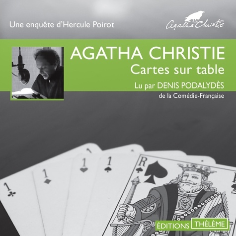 Agatha Christie et Denis Podalydès - Cartes sur table.
