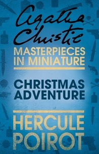 Agatha Christie - Christmas Adventure - A Hercule Poirot Short Story.