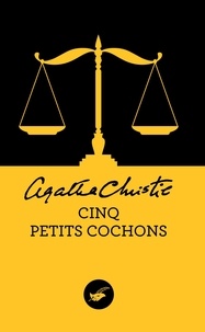 Agatha Christie - Cinq petits cochons.