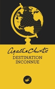 Agatha Christie - Destination inconnue.