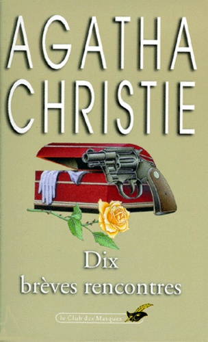 Agatha Christie - Dix brèves rencontres - [nouvelles.