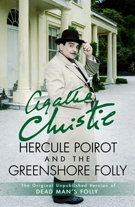 Agatha Christie - Hercule Poirot and the Greenshore Folly.