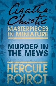 Agatha Christie - Hercule Poirot : Murder in the Mews.