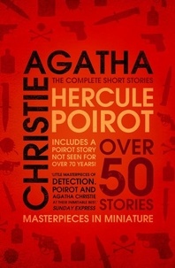 Agatha Christie - Hercule Poirot: The Complete Short Stories.