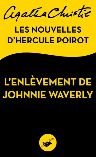 L'Enlèvement de Johnnie Waverly. Les nouvelles d'Hercule Poirot