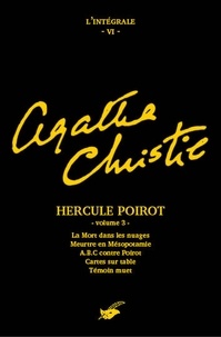Agatha Christie - L'intégrale Agatha Christie Tome 4 : Hercule Poirot - Volume 3, La Mort dans les nuages ; Meurtre en Mésopotamie ; A.B.C. contre Poirot ; Cartes sur table ; Témoin muet.