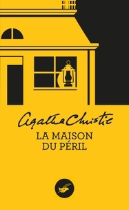 Agatha Christie - La Maison du péril (Nouvelle traduction révisée).