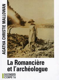 Livres gratuits téléchargeables au format pdf La Romancière et l'archéologue  - Mes aventures au Moyen-Orient 9782840575900