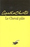 Agatha Christie - Le Cheval pâle.