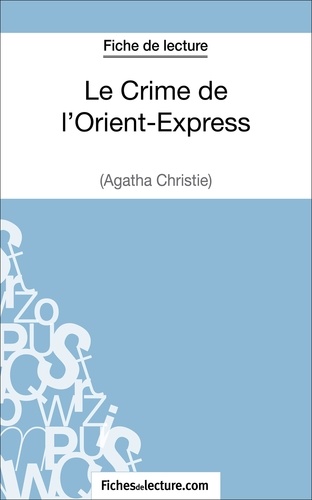 Agatha Christie - Le crime de l'Orient-Express - Analyse complète de l'oeuvre.