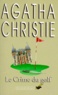 Agatha Christie - Le Crime du golf.