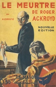 Agatha Christie - Le meurtre de Roger Ackroyd - Edition fac-similé prestige.