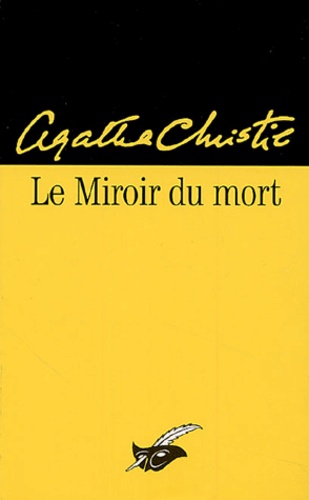 Agatha Christie - Le Miroir du mort.