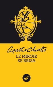 Agatha Christie - Le miroir se brisa.