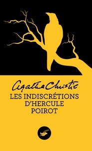 Agatha Christie - Les indiscretions d'Hercule Poirot.